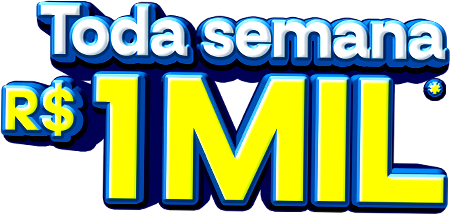 Toda semana R$ 1 mil reais