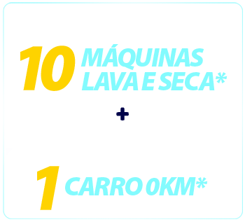 Concorra a: 1 Carro 0km + 10 Máquinas Lava e Seca*